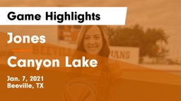Jones  vs Canyon Lake  Game Highlights - Jan. 7, 2021