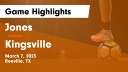 Jones  vs Kingsville Game Highlights - March 7, 2023