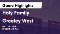 Holy Family  vs Greeley West  Game Highlights - Feb. 15, 2023