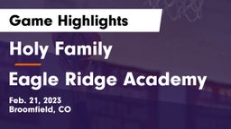 Holy Family  vs Eagle Ridge Academy Game Highlights - Feb. 21, 2023