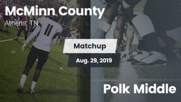 Matchup: McMinn County High vs. Polk Middle 2019