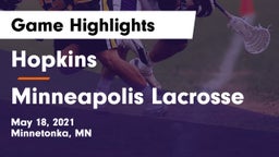 Hopkins  vs Minneapolis Lacrosse Game Highlights - May 18, 2021