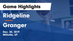 Ridgeline  vs Granger  Game Highlights - Dec. 30, 2019