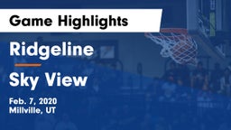 Ridgeline  vs Sky View  Game Highlights - Feb. 7, 2020