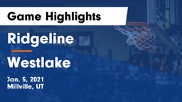 Ridgeline  vs Westlake  Game Highlights - Jan. 5, 2021