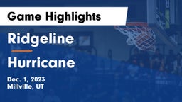 Ridgeline  vs Hurricane  Game Highlights - Dec. 1, 2023