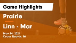 Prairie  vs Linn - Mar  Game Highlights - May 24, 2021