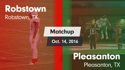 Matchup: Robstown  vs. Pleasanton  2016