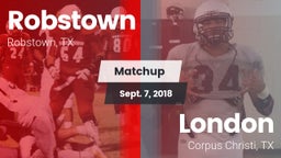 Matchup: Robstown  vs. London  2018