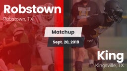 Matchup: Robstown  vs. King  2019