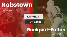 Matchup: Robstown  vs. Rockport-Fulton  2020