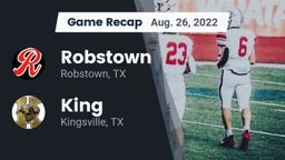 Recap: Robstown  vs. King  2022