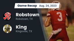 Recap: Robstown  vs. King  2023