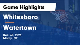 Whitesboro  vs Watertown  Game Highlights - Dec. 30, 2023
