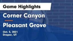Corner Canyon  vs Pleasant Grove Game Highlights - Oct. 5, 2021