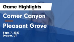 Corner Canyon  vs Pleasant Grove Game Highlights - Sept. 7, 2022
