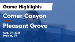 Corner Canyon  vs Pleasant Grove  Game Highlights - Aug. 24, 2023