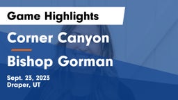 Corner Canyon  vs Bishop Gorman  Game Highlights - Sept. 23, 2023