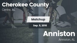 Matchup: Cherokee County vs. Anniston  2016