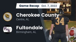 Recap: Cherokee County  vs. Fultondale  2022