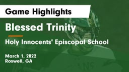 Blessed Trinity  vs Holy Innocents' Episcopal School Game Highlights - March 1, 2022