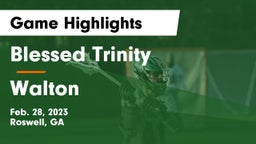 Blessed Trinity  vs Walton  Game Highlights - Feb. 28, 2023