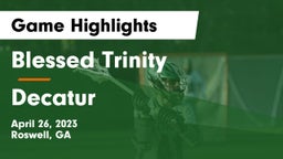 Blessed Trinity  vs Decatur  Game Highlights - April 26, 2023