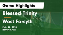 Blessed Trinity  vs West Forsyth  Game Highlights - Feb. 20, 2024