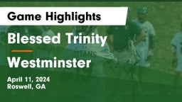 Blessed Trinity  vs Westminster  Game Highlights - April 11, 2024
