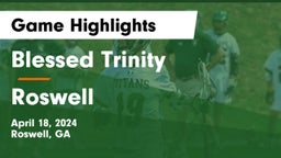 Blessed Trinity  vs Roswell  Game Highlights - April 18, 2024