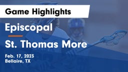 Episcopal  vs St. Thomas More  Game Highlights - Feb. 17, 2023