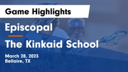 Episcopal  vs The Kinkaid School Game Highlights - March 28, 2023