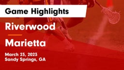 Riverwood  vs Marietta  Game Highlights - March 23, 2023