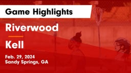 Riverwood  vs Kell  Game Highlights - Feb. 29, 2024