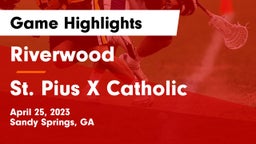 Riverwood  vs St. Pius X Catholic  Game Highlights - April 25, 2023