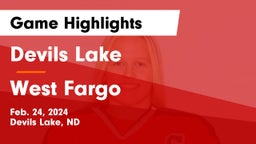 Devils Lake  vs West Fargo  Game Highlights - Feb. 24, 2024