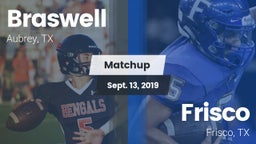 Matchup: Braswell  vs. Frisco  2019