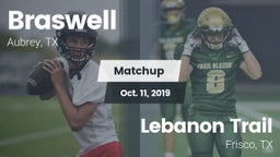 Matchup: Braswell  vs. Lebanon Trail  2019