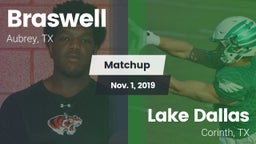 Matchup: Braswell  vs. Lake Dallas  2019