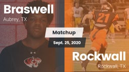 Matchup: Braswell  vs. Rockwall  2020
