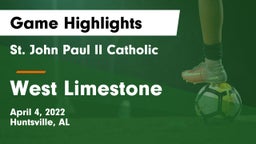 St. John Paul II Catholic  vs West Limestone Game Highlights - April 4, 2022
