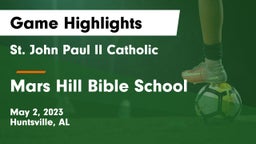 St. John Paul II Catholic  vs Mars Hill Bible School Game Highlights - May 2, 2023