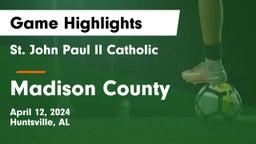 St. John Paul II Catholic  vs Madison County  Game Highlights - April 12, 2024
