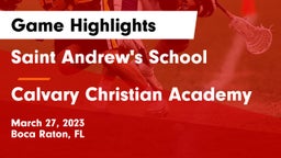 Saint Andrew's School vs Calvary Christian Academy Game Highlights - March 27, 2023