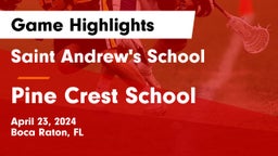 Saint Andrew's School vs Pine Crest School Game Highlights - April 23, 2024