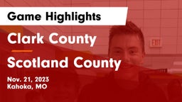 Clark County  vs Scotland County  Game Highlights - Nov. 21, 2023