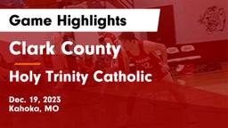 Clark County  vs Holy Trinity Catholic  Game Highlights - Dec. 19, 2023