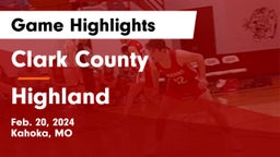 Clark County  vs Highland  Game Highlights - Feb. 20, 2024