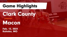 Clark County  vs Macon  Game Highlights - Feb. 13, 2024