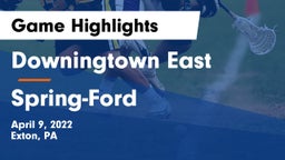 Downingtown East  vs Spring-Ford  Game Highlights - April 9, 2022